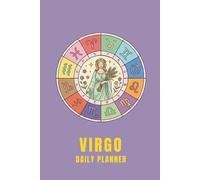 Virgo Daily Planner: 3 Months, Undated Weekly & Monthly Organizer with Hour-by-Hour Schedule and Weekly Reflection Prompts for Self-Care, Productivity ... Setting Journal with Bonus Coloring Page.