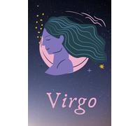 Virgo: Motivational Notebook, Inspirational Journal - Notebook to Write In for, Diary, The Perfect Gift For Woman, Man or Kids. Zodiac Sign-Virgo.