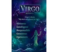 Virgo Notebook Hardcover: Horoscope Journal I Zodiac Notebook I Astrology Notebook: A Great Virgo Gift for Men, Women, Girls, Boys I 120 pages I ... (with "Extra Motivation" on each page)
