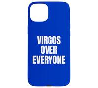 Virgo Over Everyone Zodiac Sign Astrology Case for iPhone 15 Plus