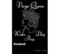 Virgo Queen Wake Pray Slay: Notebook for Virgo Zodiac Black Queens Journal - 6 x 9 - 120 Pages - LINED JOURNAL - Blank lined pages journal