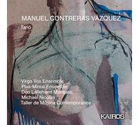 Virgo Vox Ensemble, Plus-Minus Ensemble – Manuel Contreras Vazquez: Tario – Kairos