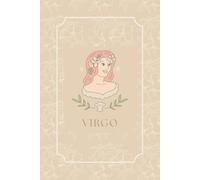 Virgo: Zodiac 6-Month Planner - Undated Weekly & Daily Organizer with Habit Tracker, Mood Log, Goal Setting & Minimalist Layout for Astrology Lovers