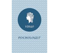 Virgo Zodiac Psychologist: Virgo Horoscope Journal Notebook. Cute Gift for Psychologists.
