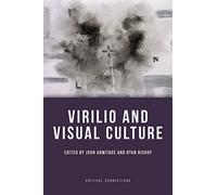 Virilio and Visual Culture (Critical Connections)