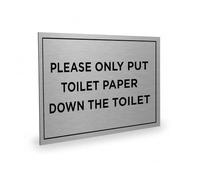 ViroDisplay® Please Only Put Toilet Paper Down The Toilet Sign - 150 x 100mm - Brushed Aluminium - Durable Printed Surface - Self-Adhesive Fixing (Brushed Silver)