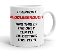VIROSA Funny Football Mug - “Only Cup I’ll Be Getting This Year” - Gift for Middlesbrough Fans, Dad, Friend or Colleague - 11oz Ceramic Coffee Cup - Funny Xmas, Birthday, Father’s Day Present