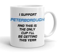 VIROSA Funny Football Mug - “Only Cup I’ll Be Getting This Year” - Gift for Peterborough Fans, Dad, Friend or Colleague - 11oz Ceramic Coffee Cup - Funny Xmas, Birthday, Father’s Day Present