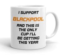 VIROSA Funny Football Mug - “This is The Only Cup I’ll Be Getting This Year” - Funny Gift for Blackpool Fans, Dad, Brother or Friend - 11oz Ceramic Coffee Cup - Birthday, Xmas, Father’s Day