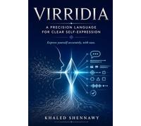 Virridia Core v1.0: A Precision Language for Clear Self-Expression
