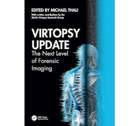 Virtopsy Update: The Next Level of Forensic Imaging