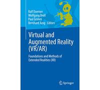 Virtual and Augmented Reality (VR/AR): Foundations and Methods of Extended Realities (XR)