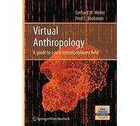 Virtual Anthropology: A guide to a new interdisciplinary field