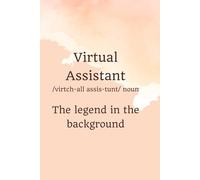 Virtual Assistant Notebook: The Legend in the Background