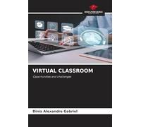 VIRTUAL CLASSROOM: Opportunities and challenges