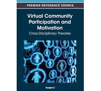 Virtual Community Participation and Motivation: Cross-Disciplinary Theories: 1