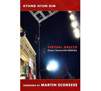 Virtual Hallyu: Korean Cinema of the Global Era