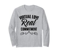 Virtual Love, Real Commitment Relationship LDR Couples Long Sleeve T-Shirt