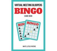 Virtual Meeting Bloopers Bingo Game Book: A Challenge for Adults Stuck in Boring Online Meetings and Classes