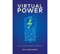 Virtual Power: The Future of Energy Flexibility