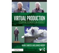 Virtual Production : Essential Elements on a Budget