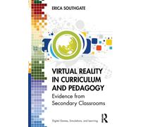 Virtual Reality in Curriculum and Pedagogy : Evidence from Secondary Classrooms