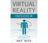 Virtual Reality Insider: Guidebook for the VR Industry