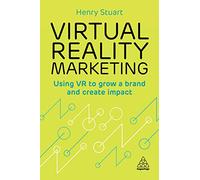 Virtual Reality Marketing: Using VR to Grow a Brand and Create Impact