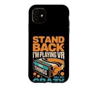 Virtual Reality Stand Back I'm Playing Vr Case for iPhone 11
