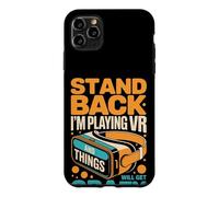 Virtual Reality Stand Back I'm Playing Vr Case for iPhone 11 Pro Max