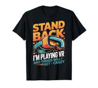 Virtual Reality Stand Back I'm Playing Vr Videogames T-Shirt