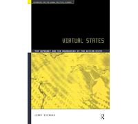 Virtual States: The Internet and the Boundaries of the Nation-State (Technology & the Global Political Economy)