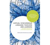 Virtual Synchronous Language Teaching and Learning : The New Frontier in Language Acquisition