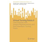 Virtual Turning Points II: Their Interplay with Integral Representations and Non-Hereditary Turning Points (SpringerBriefs in Mathematical Physics, 52)