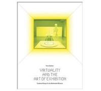 Virtuality and the Art of Exhibition Curatorial Design for the Multimedial Museum by Vince Dziekan (12-Jul-2013) Paperback