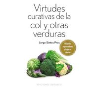 Virtudes Curativas de La Col y Otras Verduras (SALUD Y VIDA NATURAL)