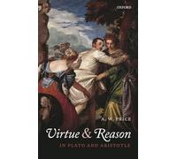 Virtue and Reason in Plato and Aristotle