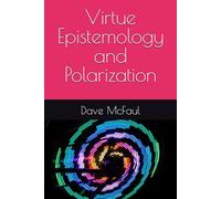Virtue Epistemology and Polarization (Virtues)