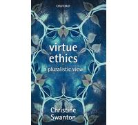 Virtue Ethics: A Pluralistic View