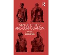 Virtue Ethics and Confucianism
