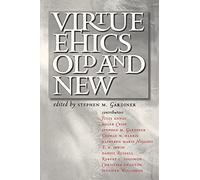 Virtue Ethics, Old and New