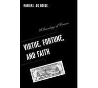 Virtue, Fortune, and Faith: A Genealogy of Finance: 24.00 (Borderlines)