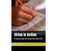 Virtue in Action:: A Daily Guide to Living Your Best Life