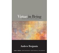 Virtue in Being: Towards an Ethics of the Unconditioned (SUNY series in Contemporary Continental Philosophy)