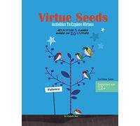 Virtue Seeds - Ages 12+: Activities to explore virtues