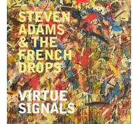 Virtue Signals - Adams Steven And The French Drop