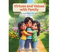 Virtues and Values with Family: Becoming Your Best You with Family