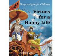 Virtues for a Happy Life: Bhagavad-gita for Children