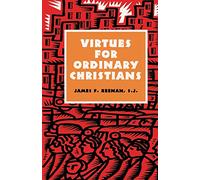 Virtues for Ordinary Christians