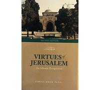 Virtues of Jerusalem: An Islamic Perspective